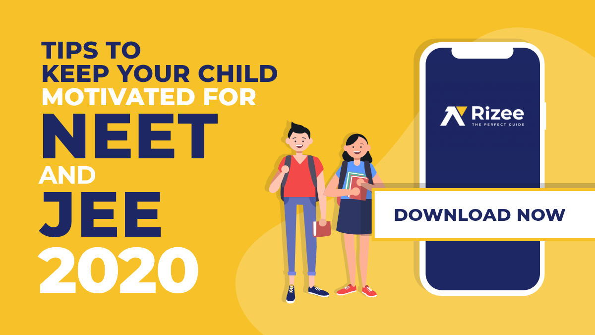 Tips to keep your Child Motivated for NEET and JEE 2020.