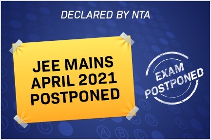JEE Mains April 2021 postponed