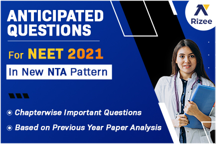 NEET 2021: Anticipated Questions, DO's and Dont's - JEE Mains, JEE ...