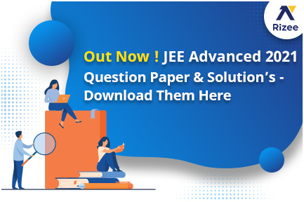 JEE Advanced 2021 Question Papers, Solutions